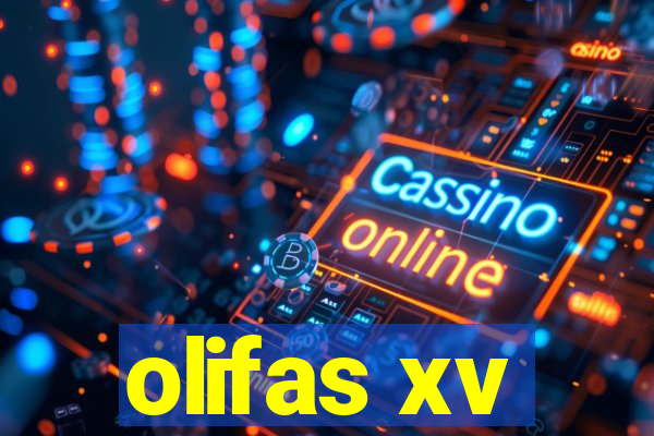 olifas xv